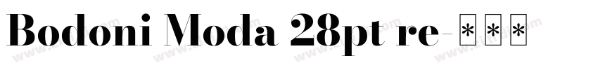 Bodoni Moda 28pt re字体转换